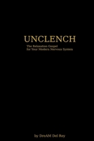 Unclench: The Relaxation Gospel for Your Modern Nervous System B0F724Q4SW Book Cover