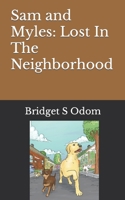 Sam and Myles: Lost In The Neighborhood B09MBWB278 Book Cover