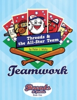 Threads & The All-Star Team: Teamwork (Threads & Friends) 1735863807 Book Cover