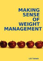 Making Sense of Weight Management 1847990746 Book Cover