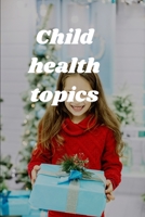 Child health topics null Book Cover