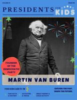 Presidents for Kids - The Martin Van Buren Activity Book | Children's U.S. History Book with Fun Facts, Activities & Stories | Ages 5-10 1968580077 Book Cover