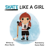 Skate Like a Girl 1778087019 Book Cover