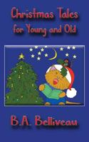 Christmas Tales for Young and Old 1926898958 Book Cover
