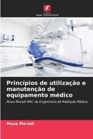 Princípios de utilização e manutenção de equipamento médico (Portuguese Edition) 6207901800 Book Cover