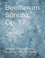 Beethoven Sonata, Op. 17: originally for horn 1794106227 Book Cover