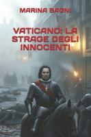 VATICANO: LA STRAGE DEGLI INNOCENTI B0G4DB4T3V Book Cover