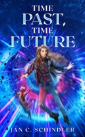 Time Past, Time Future B0C1JCNN86 Book Cover
