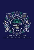 Reclaiming Respect: A Blueprint for Peace in a Divided World B0FQ8HMJNP Book Cover
