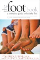 The Foot Book: A Complete Guide to Healthy Feet 1421401304 Book Cover