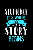 Stuttgart It's Where My Story Begins: Stuttgart Dot Grid 6x9 Dotted Bullet Journal and Notebook 120 Pages 1673524729 Book Cover