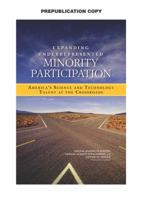 Expanding Underrepresented Minority Participation: America's Science and Technology Talent at the Crossroads 0309159687 Book Cover