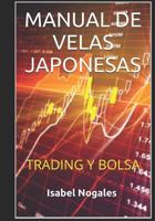 Manual de Velas Japonesas: Trading Y Bolsa 1519272499 Book Cover