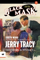 South Wind: The Complete Black Mask Cases of Jerry Tracy 1618275941 Book Cover