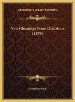 New Gleanings From Gladstone 1169498906 Book Cover