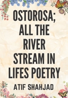 Ostorosa; All the River Stream in Lifes Poetry B098W77726 Book Cover