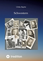 Schwestern: Zwei DDR-Frauen behaupten sich im Berufsleben und gegen Männer, die ihnen nicht das Wasser reichen können. Nicht einmal Männer aus Hollywood. (German Edition) 338427718X Book Cover