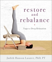 Restore and Rebalance: Yoga for Deep Relaxation 161180499X Book Cover