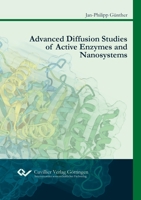 Advanced Diffusion Studies of Active Enzymes and Nanosystems 3736973640 Book Cover