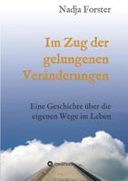 Im Zug Der Gelungenen Veranderungen 3734522633 Book Cover