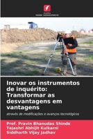 Inovar os instrumentos de inquérito: Transformar as desvantagens em vantagens (Portuguese Edition) 6208082951 Book Cover