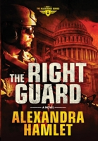 The Right Guard: a Novel (1) (Allegiance) 1647041074 Book Cover