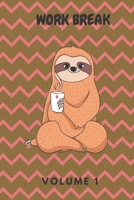 WORK BREAK VOLUME 1: SCHEDULE JOURNAL WITH HUMOROUS QUOTES, COLORING PAGES & FUN ACTIVITIES 1694381536 Book Cover