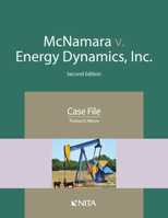 McNamara v. Energy Dynamics, Inc.: Case File (NITA) 1601568355 Book Cover