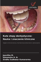 Kute stopy dentystyczne: Nauka i znaczenie kliniczne (Polish Edition) 6630044304 Book Cover