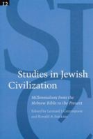 Studies in Jewish Civilization, Volume 12: Millennialism from the Hebrew Bible to the Present (Studies in Jewish Civilization) 188187141X Book Cover