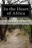 In the Heart of Africa 1500388750 Book Cover