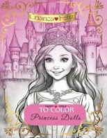 To Color Princess Dolls B0CPXQ87XF Book Cover