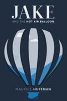 Jake and the Hot Air Balloon 1640821651 Book Cover