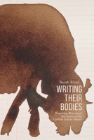 Writing Their Bodies: Restoring Rhetorical Relations at the Carlisle Indian School 1646420861 Book Cover