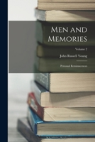 Men and Memories: Personal Reminiscences; Volume 2 1018475060 Book Cover