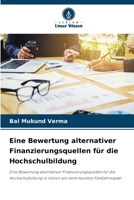 Eine Bewertung alternativer Finanzierungsquellen für die Hochschulbildung (German Edition) 6207776216 Book Cover