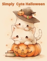 Simply Cute Halloween: simple Halloween Coloring Book for kids and relaxing B0CJBMJLZS Book Cover