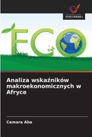 Analiza wskazników makroekonomicznych w Afryce (Polish Edition) 6209848370 Book Cover