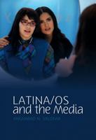 Latina/os and the Media 0745640087 Book Cover