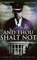 And Thou Shalt Not: The Harbinger of Change Series 0990977935 Book Cover