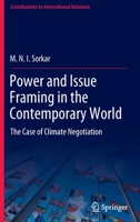 Power and Issue Framing in the Contemporary World: The Case of Climate Negotiation 9811697396 Book Cover