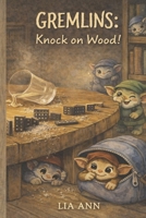 GREMLINS: Knock on Wood! B0GHY7HWC5 Book Cover