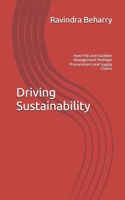 Driving Sustainability: How HSE and Facilities Management Reshape Procurement and Supply Chains B0F3YQ394B Book Cover