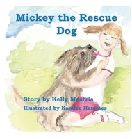 Mickey The Rescue Dog 1087991897 Book Cover