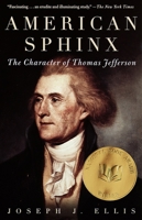 American Sphinx: The Character of Thomas Jefferson 0679764410 Book Cover