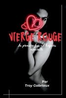 Vierge Rouge: La première fois est toujours mémorable B0BYR5R4WR Book Cover