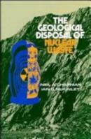 The Geological Disposal of Nuclear Waste 0471912492 Book Cover
