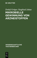 Mikrobielle Gewinnung Von Arzneistoffen: Pharmazeutische Mikrobiologie 3112524993 Book Cover