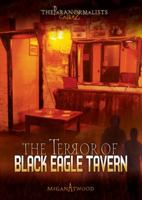 The Terror of Black Eagle Tavern 0822590786 Book Cover