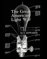 The Great American Light War 1456368664 Book Cover
